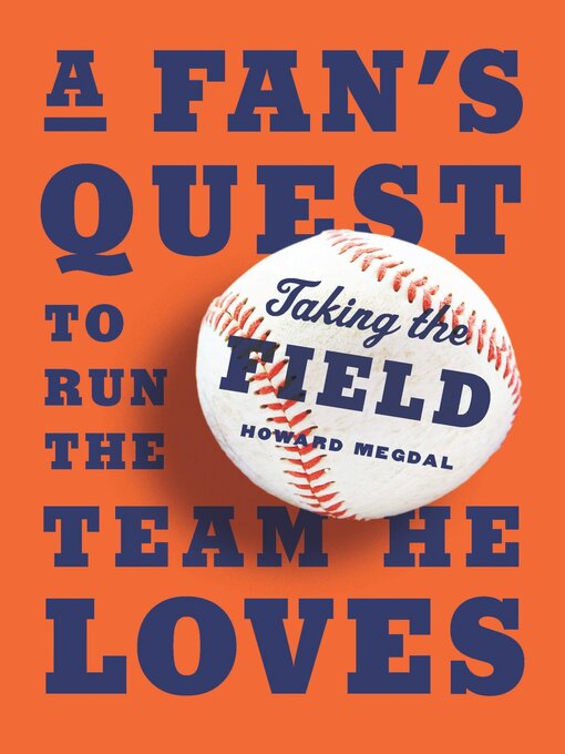 Title details for Taking the Field by Howard Megdal - Available
